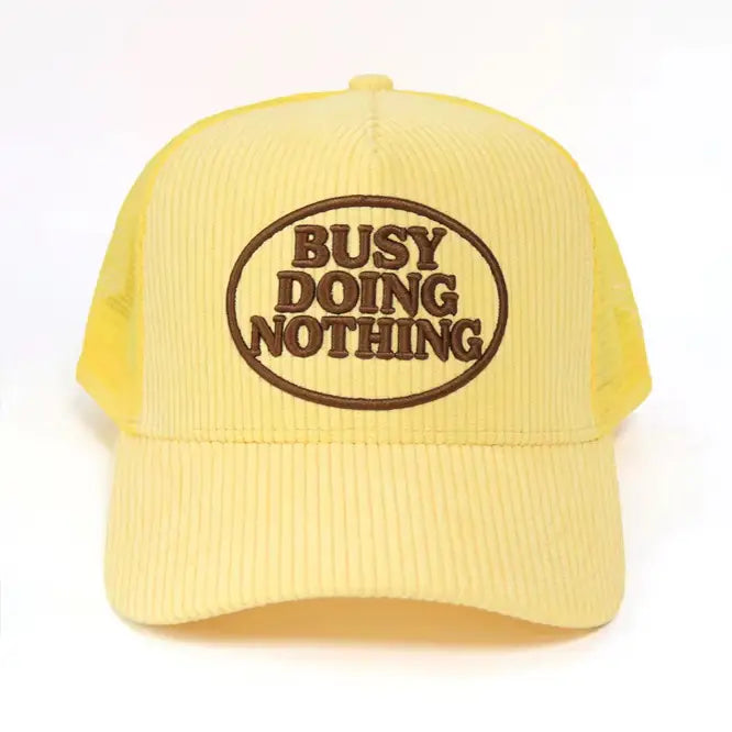 Busy Doing Nothing Trucker Hat