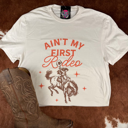 Ain't My First Rodeo Tee
