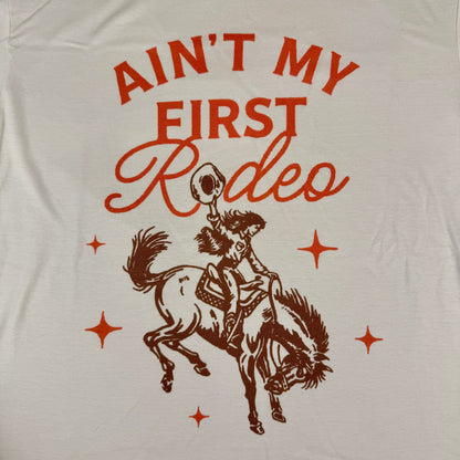 Ain't My First Rodeo Tee
