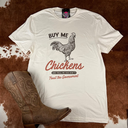 Buy Me Chickens Tee