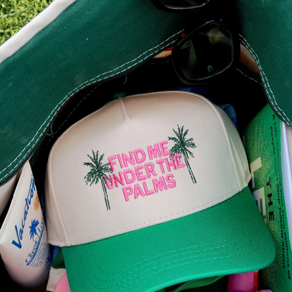 Find Me Under the Palms Trucker Hat