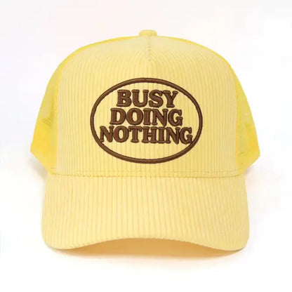 Busy Doing Nothing Trucker Hat