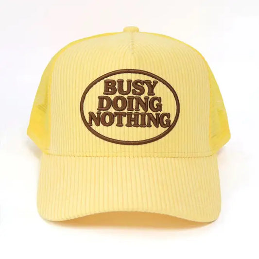 Busy Doing Nothing Trucker Hat